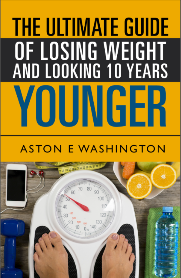 The ultimate guide of losing weight and looking 10 years younger (E-BOOK)